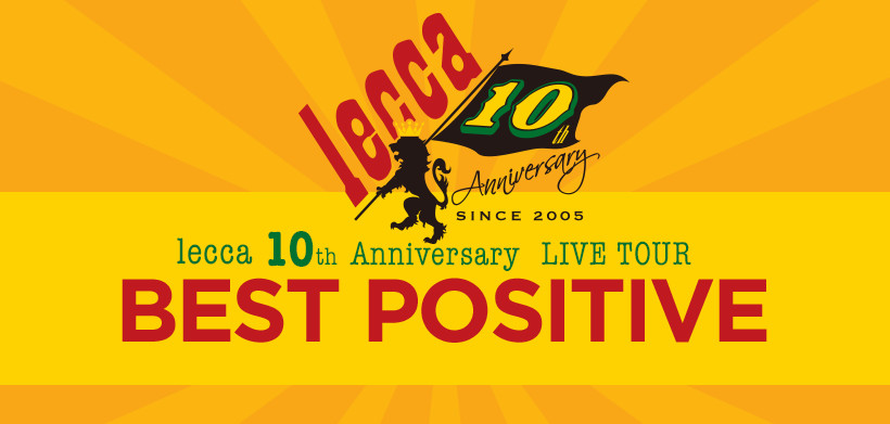 lecca 10th ANNIVERSARY LIVE TOUR  �gBEST POSITIVE�h