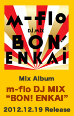 m-flo DJ MIX BON! ENKAI